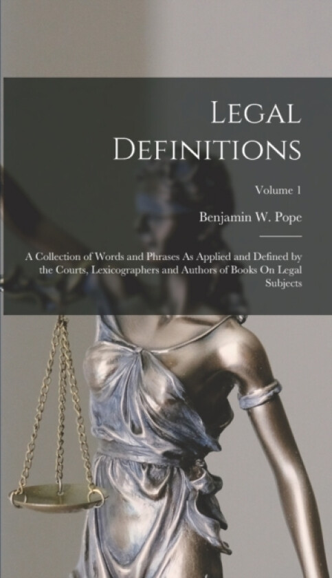 Legal Definitions av Benjamin W Pope (Hardcover)