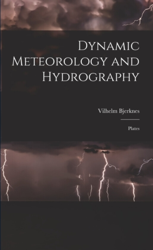 Dynamic Meteorology and Hydrography av Vilhelm Bjerknes (Paperback)