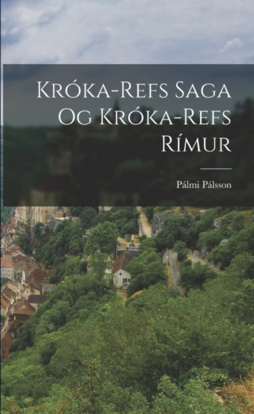Kroka-Refs Saga og Kroka-Refs Rimur av Palmi Palsson (Paperback)