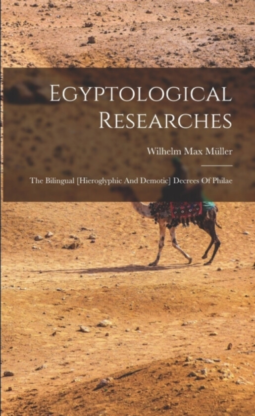 Egyptological Researches av Wilhelm Max Muller (Paperback)