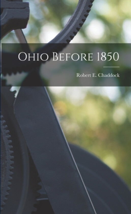 Ohio Before 1850 av Robert E Chaddock (Paperback)