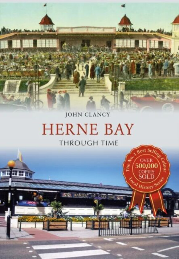 Herne Bay Through Time av John Clancy