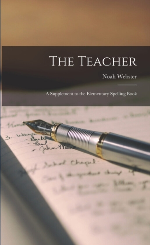 The Teacher av Noah Webster (Paperback)