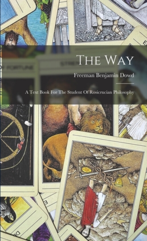 The Way av Freeman Benjamin Dowd (Paperback)