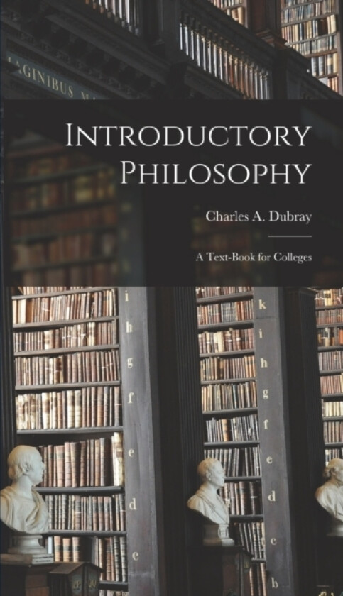 Introductory Philosophy av Dubray Charles a (Hardcover)