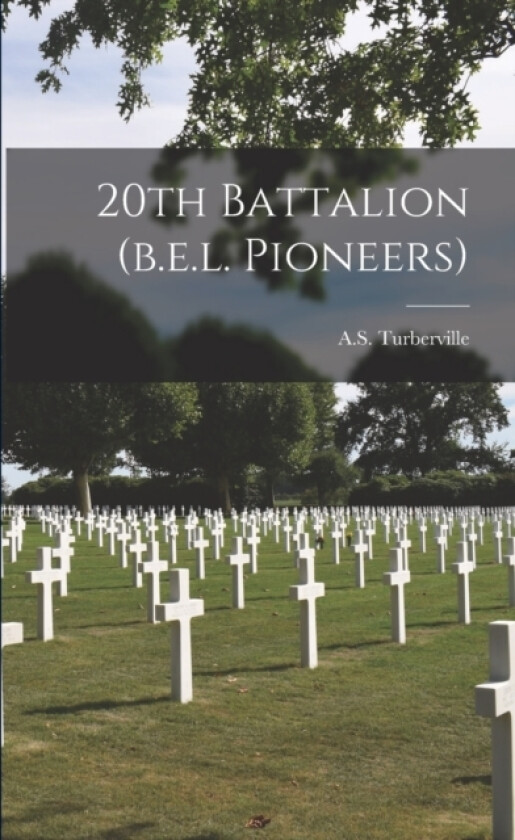 20th Battalion (b.e.l. Pioneers) av Turberville A S (Paperback)