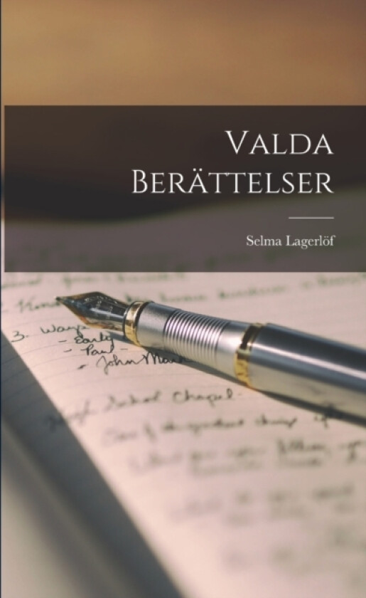 Valda Berattelser av Selma Lagerlof (Paperback)