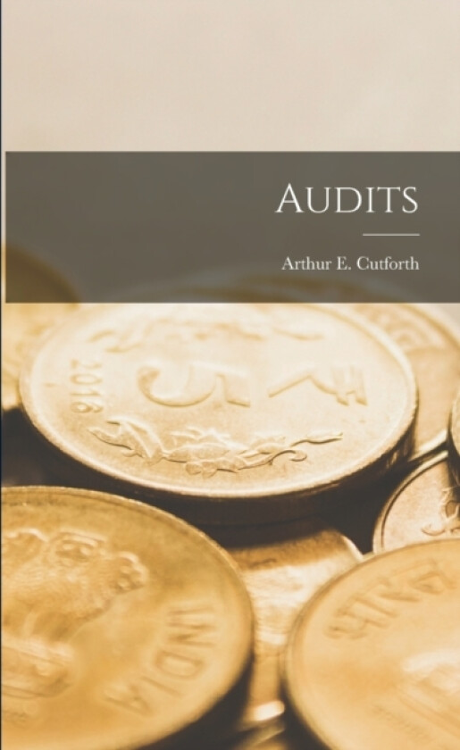 Audits av Arthur E Cutforth (Paperback)
