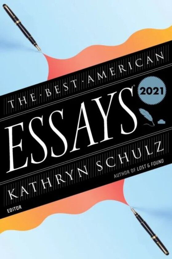 The Best American Essays 2021 av Kathryn Schulz, Robert Atwan