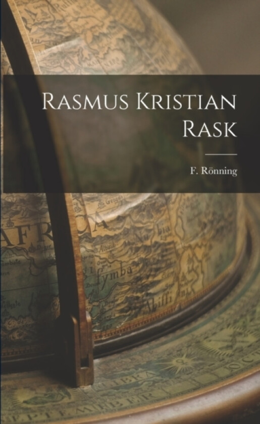 Rasmus Kristian Rask av F Ronning (Paperback)