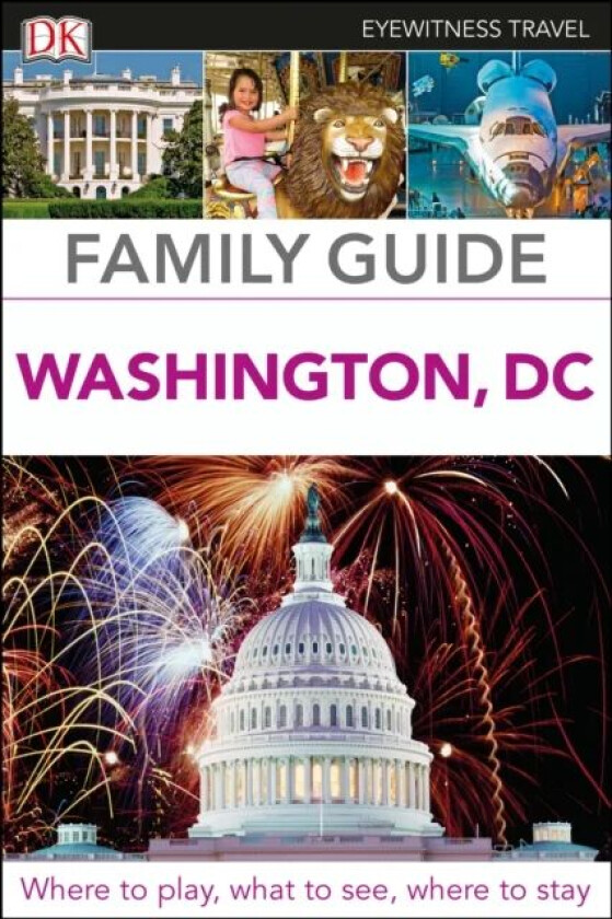 DK Eyewitness Family Guide Washington, DC av DK Eyewitness