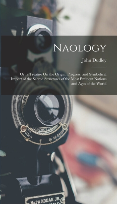 Naology av John Dudley (Hardcover)