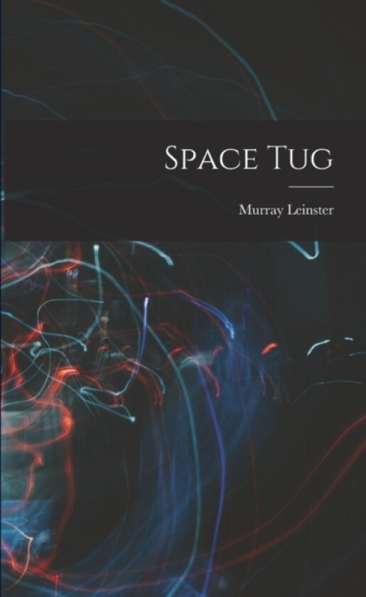 Space Tug av Murray Leinster (Paperback)