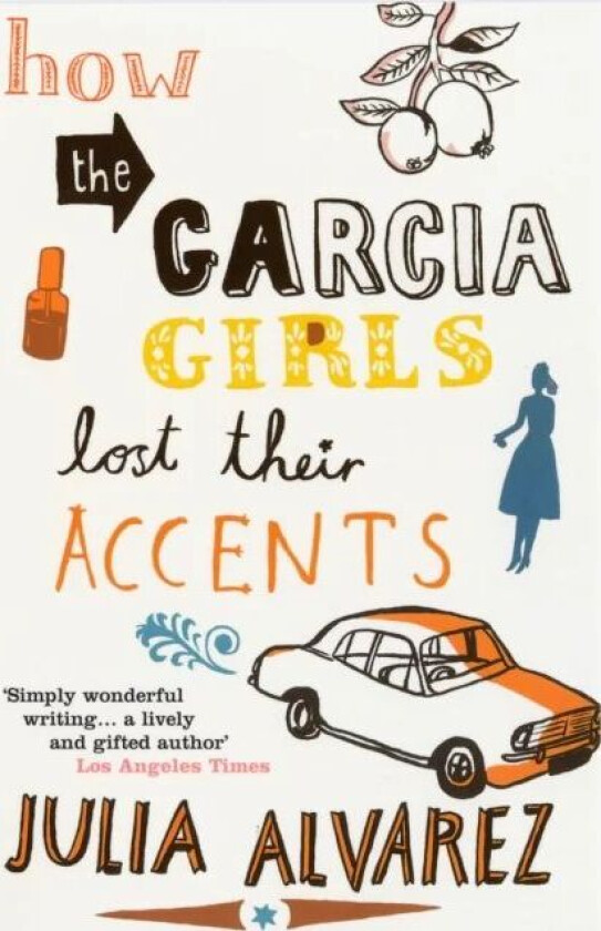 How the Garcia Girls Lost Their Accents av Julia Alvarez