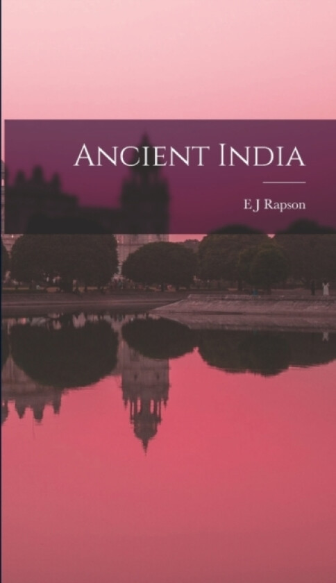Ancient India av E J Rapson (Hardcover)