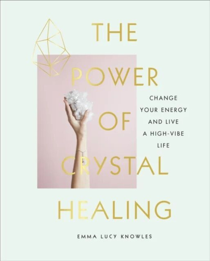 The Power of Crystal Healing av Emma Lucy Knowles