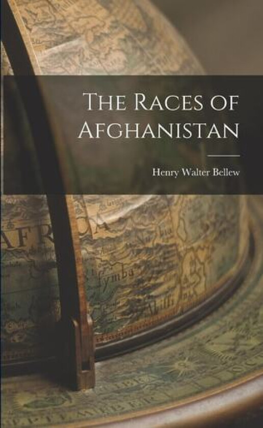 The Races of Afghanistan av Henry Walter Bellew (Paperback)
