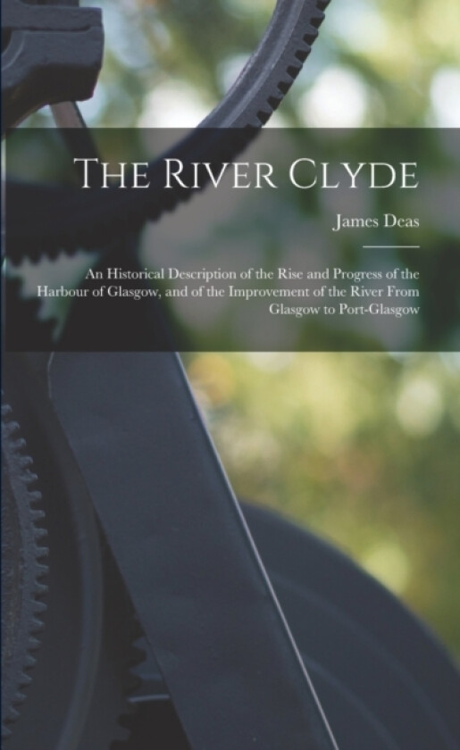 The River Clyde av James Deas (Paperback)