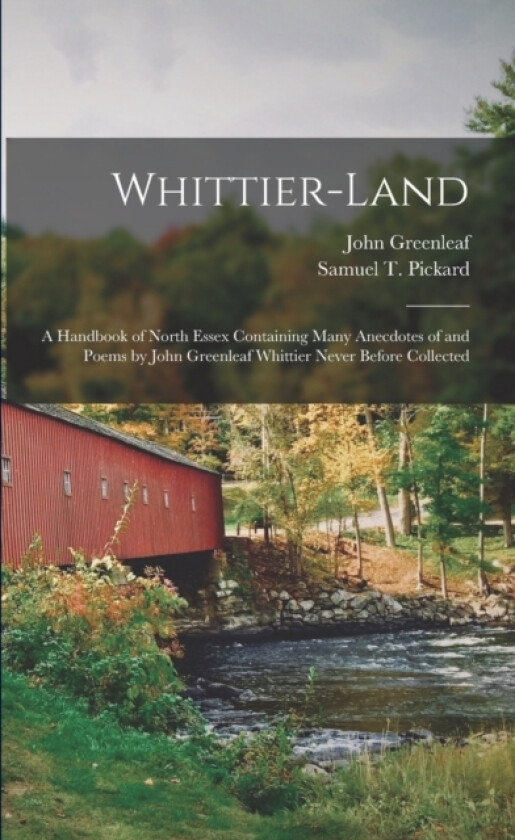 Whittier-land av John Greenleaf 1807-1892 Whittier (Paperback)
