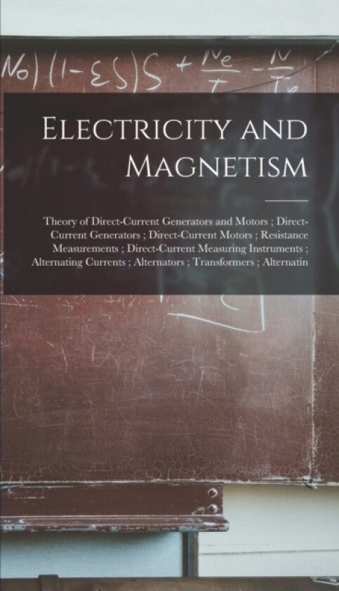 Electricity and Magnetism av Anonymous (Hardcover)