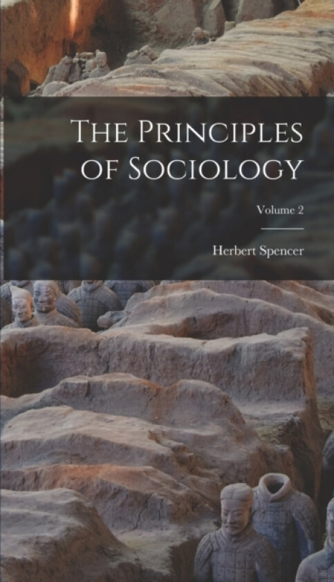 The Principles of Sociology; Volume 2 av Herbert Spencer (Hardcover)