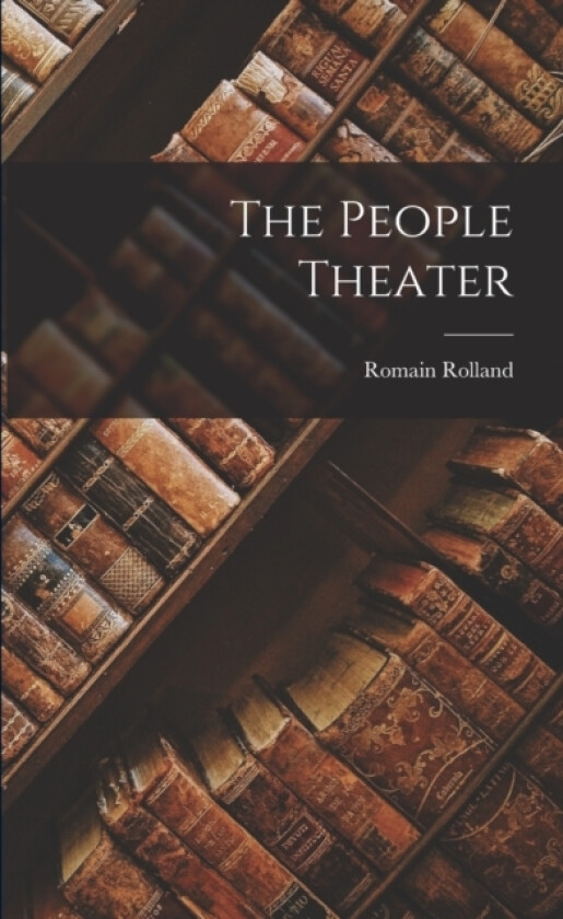 The People Theater av Romain Rolland (Paperback)