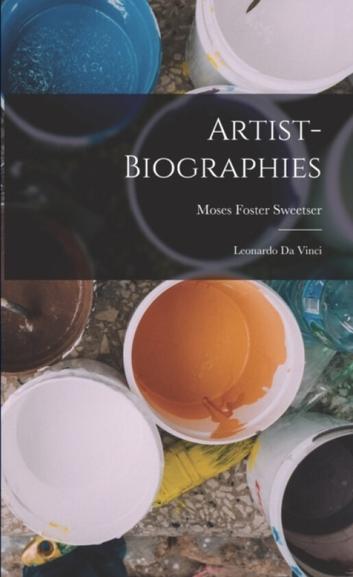 Artist-Biographies av Moses Foster Sweetser (Paperback)