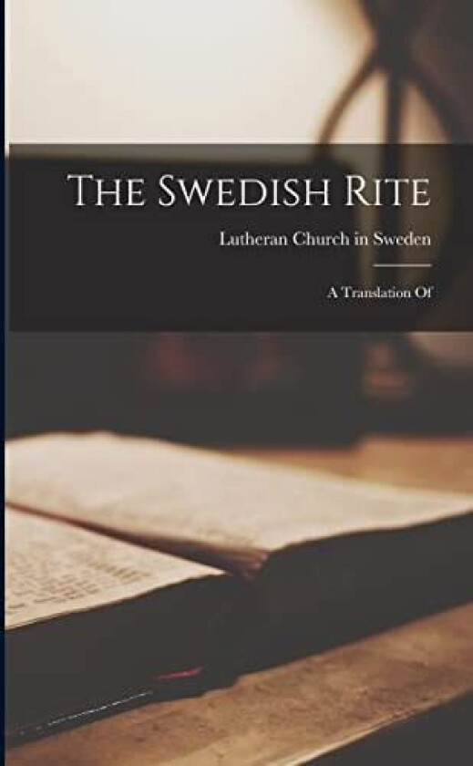 The Swedish Rite av Lutheran Church in Sweden (Paperback)