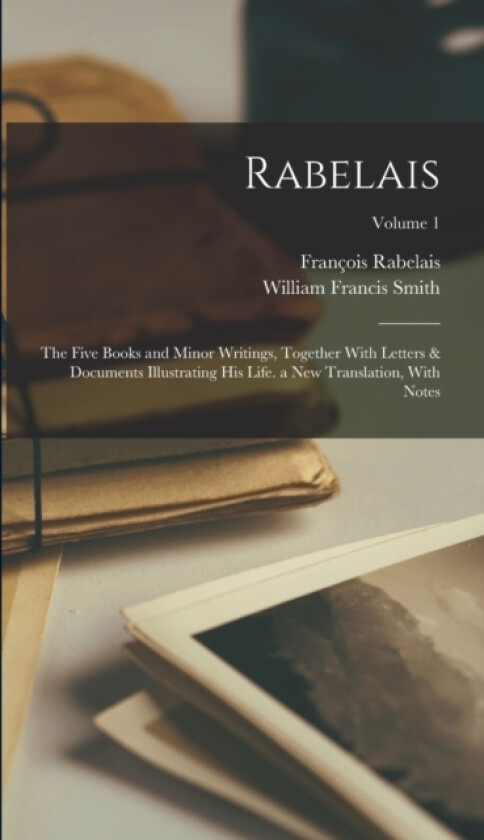 Rabelais av William Francis Smith, Francois Rabelais (Hardcover)