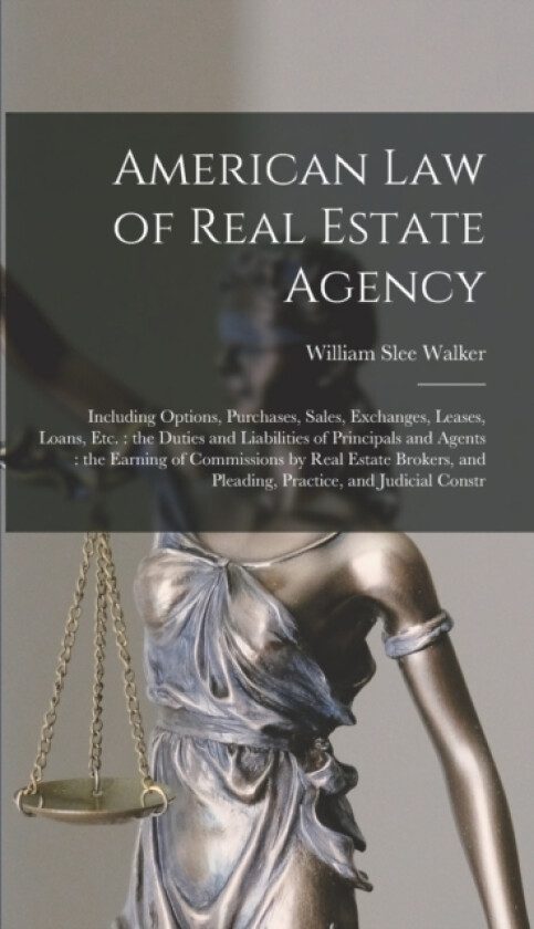 American law of Real Estate Agency av William Slee Walker (Hardcover)