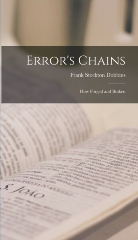 Error's Chains av Dobbins Frank Stockton (Hardcover)