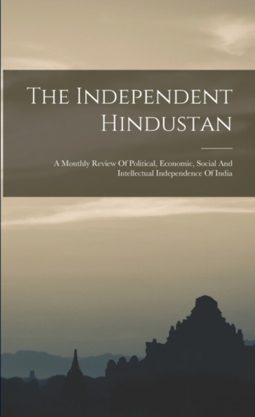 The Independent Hindustan av Anonymous (Paperback)