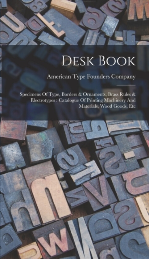 Desk Book av American Type Founders Company (Hardcover)