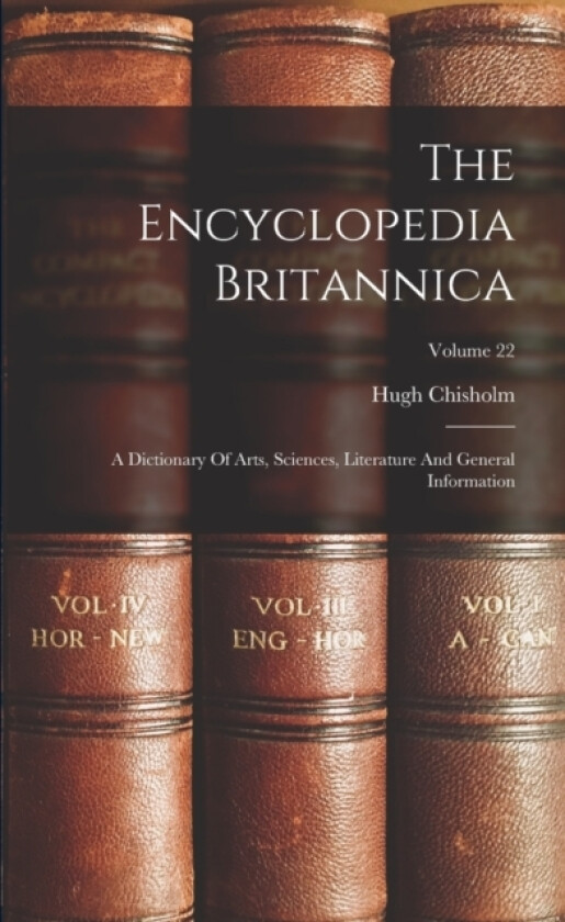 The Encyclopedia Britannica av Hugh Chisholm (Paperback)