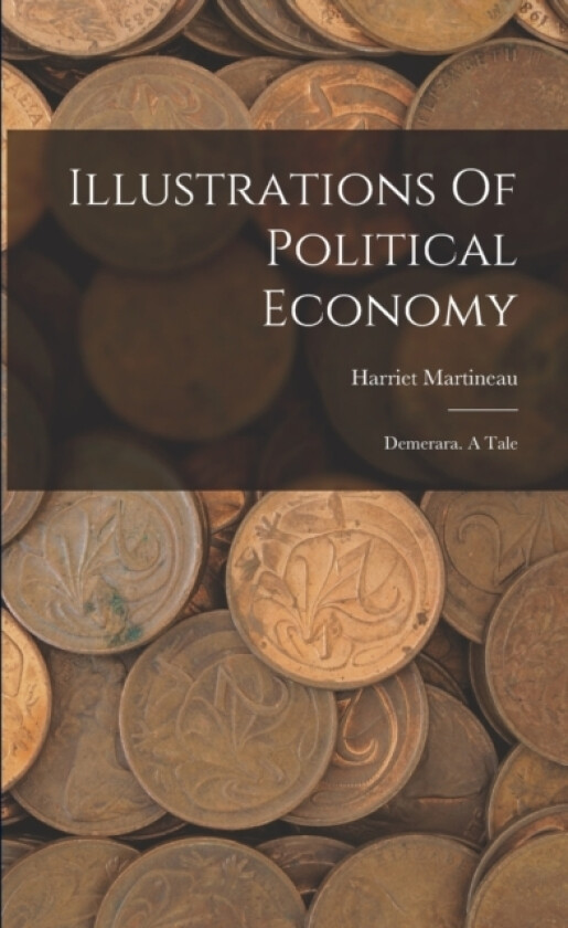 Illustrations Of Political Economy av Harriet Martineau (Paperback)