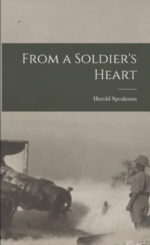 From a Soldier's Heart av Harold Speakman (Paperback)