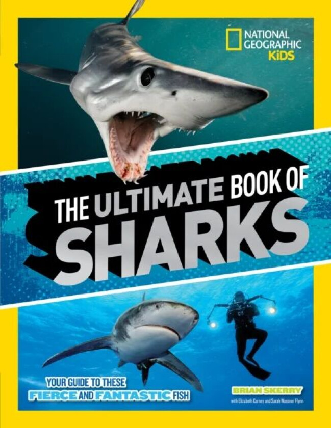 The Ultimate Book of Sharks av National Geographic Kids, Brian Skerry