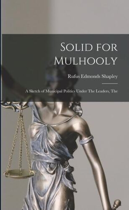 Solid for Mulhooly av Rufus Edmonds Shapley (Paperback)