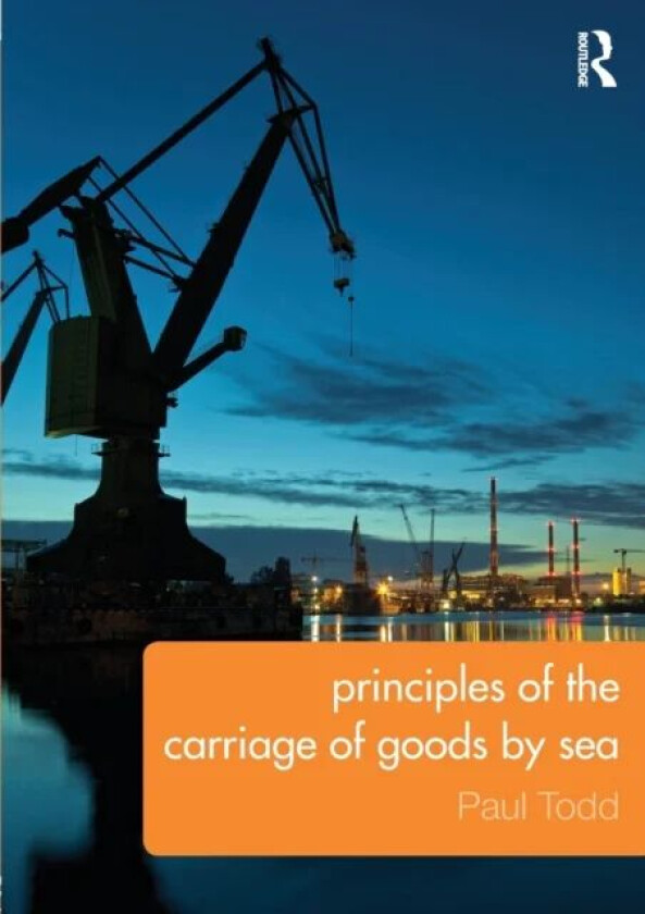Principles of the Carriage of Goods by Sea av Paul Todd