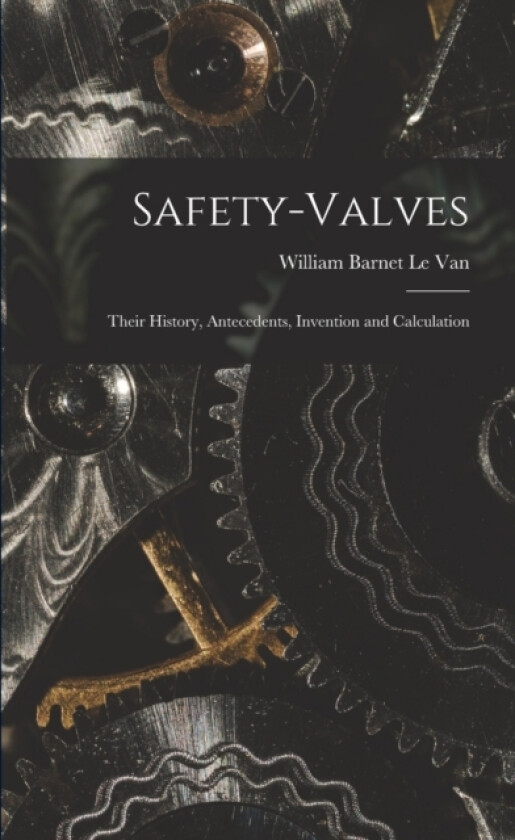 Safety-Valves av William Barnet Le Van (Paperback)