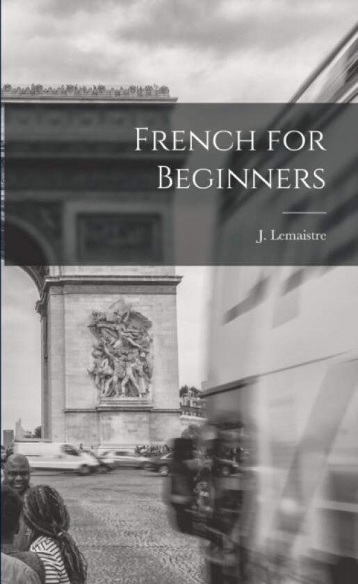 French for Beginners av J LeMaistre (Paperback)