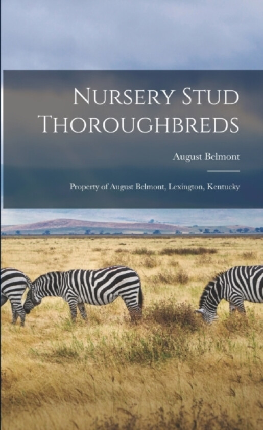 Nursery Stud Thoroughbreds av August Belmont (Paperback)
