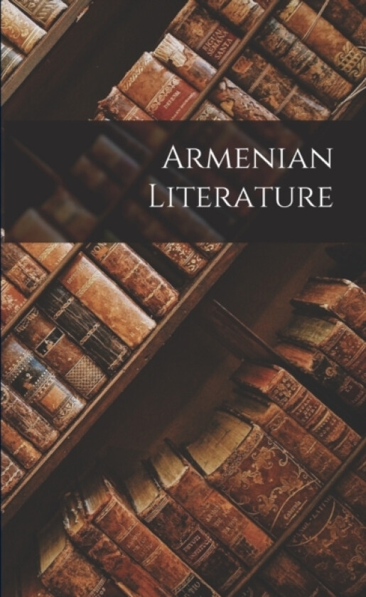 Armenian Literature av Anonymous (Paperback)