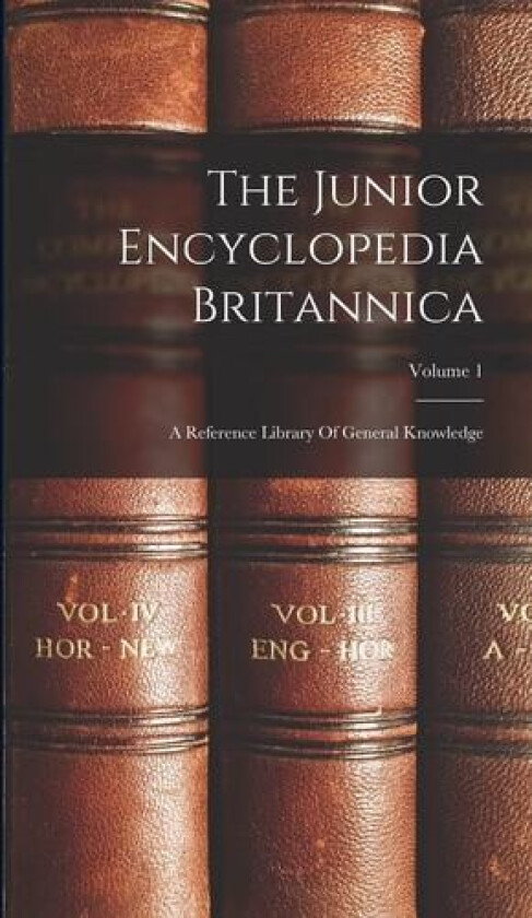 The Junior Encyclopedia Britannica av Anonymous (Hardcover)