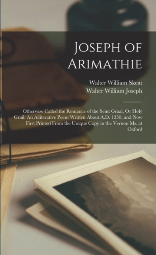Joseph of Arimathie av Walter William Skeat, Walter William Joseph (Paperback)