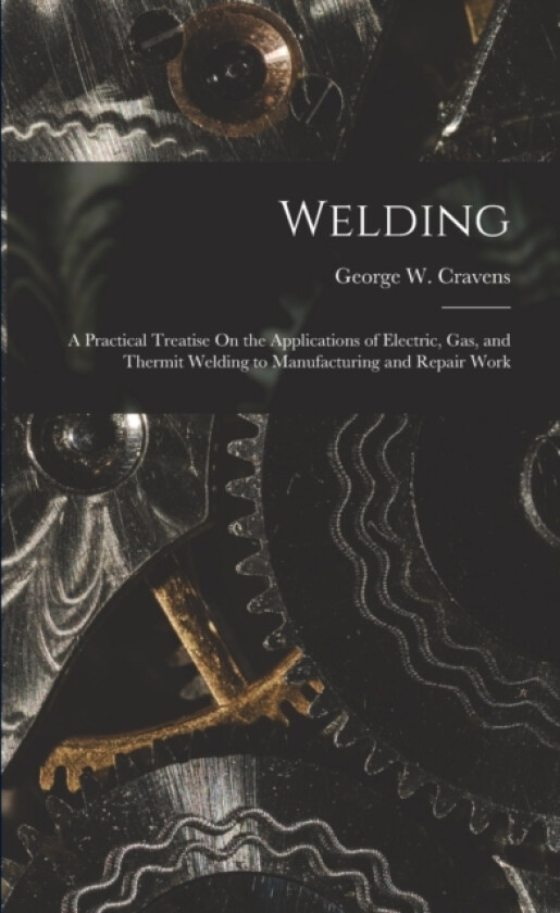 Welding av George W Cravens (Paperback)