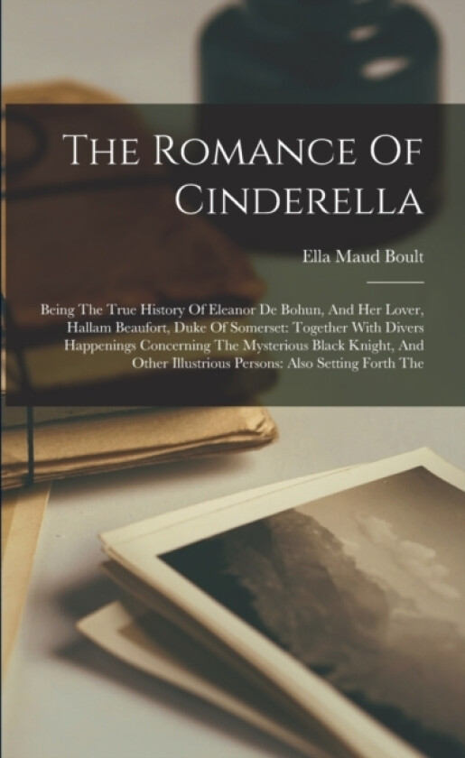 The Romance Of Cinderella av Ella Maud Boult (Paperback)