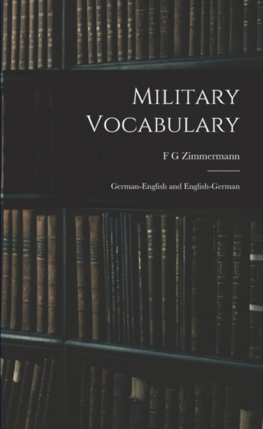 Military Vocabulary av F G Zimmermann (Paperback)