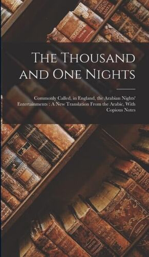The Thousand and One Nights av Anonymous (Hardcover)