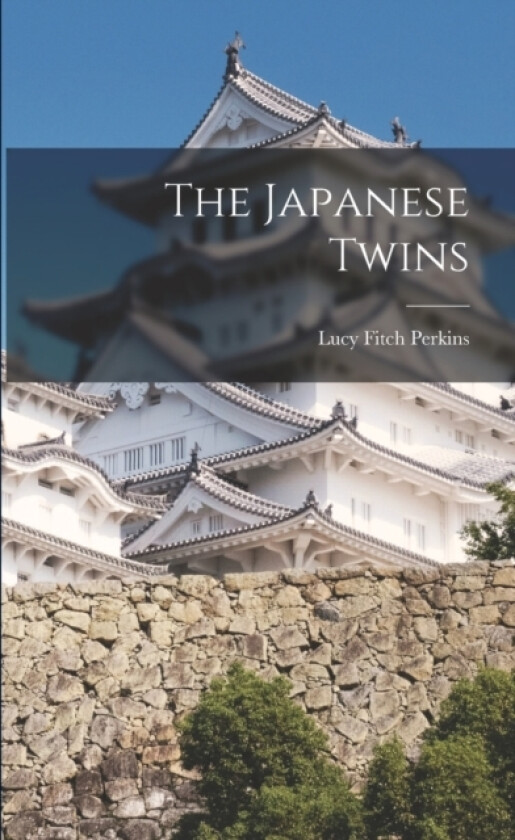 The Japanese Twins av Lucy Fitch Perkins (Paperback)